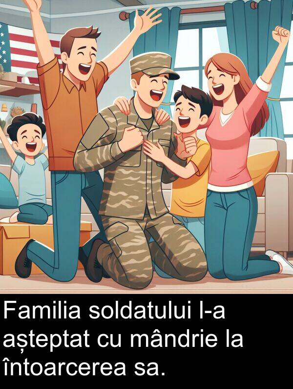 sa: Familia soldatului l-a așteptat cu mândrie la întoarcerea sa.