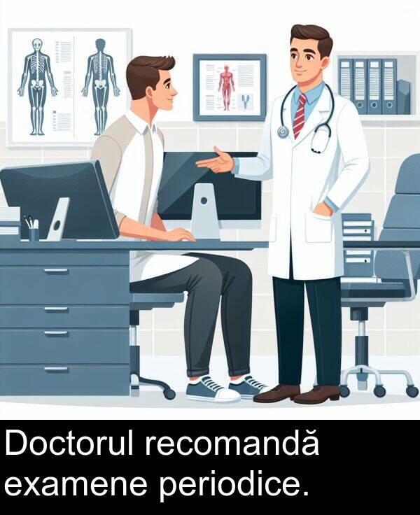 periodice: Doctorul recomandă examene periodice.