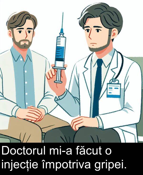 împotriva: Doctorul mi-a făcut o injecție împotriva gripei.