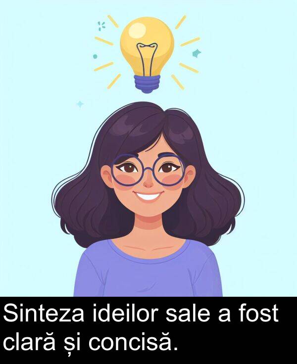 sale: Sinteza ideilor sale a fost clară și concisă.