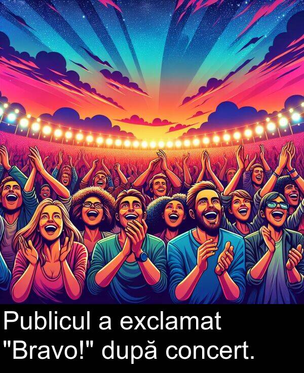 după: Publicul a exclamat "Bravo!" după concert.