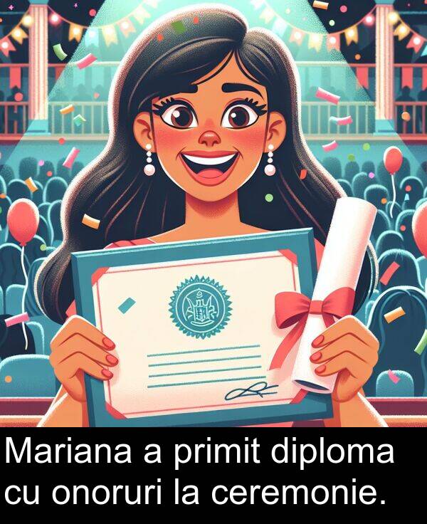 diploma: Mariana a primit diploma cu onoruri la ceremonie.