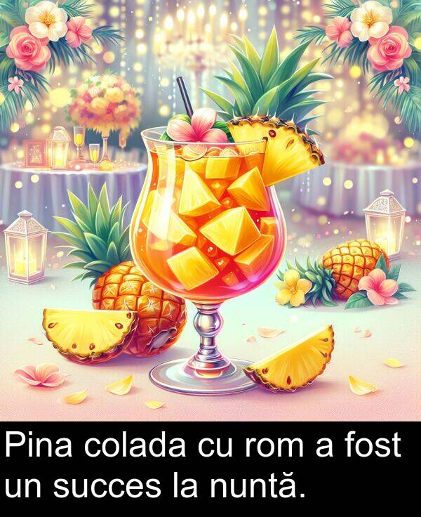 succes: Pina colada cu rom a fost un succes la nuntă.