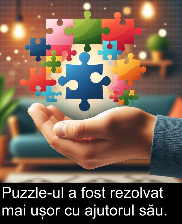 mai: Puzzle-ul a fost rezolvat mai ușor cu ajutorul său.