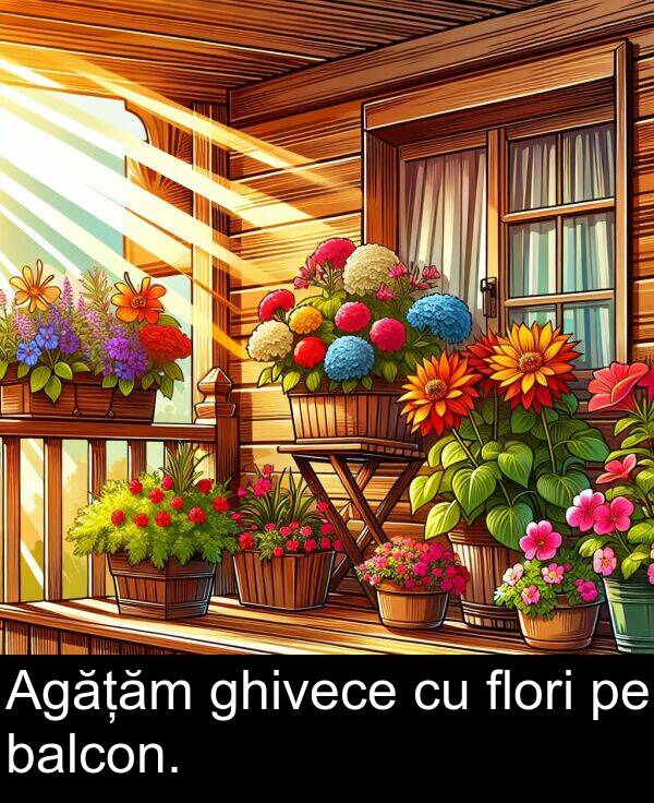 balcon: Agățăm ghivece cu flori pe balcon.