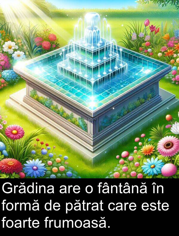 fântână: Grădina are o fântână în formă de pătrat care este foarte frumoasă.