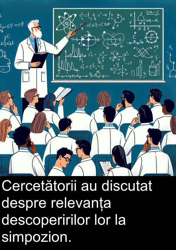 descoperirilor: Cercetătorii au discutat despre relevanța descoperirilor lor la simpozion.