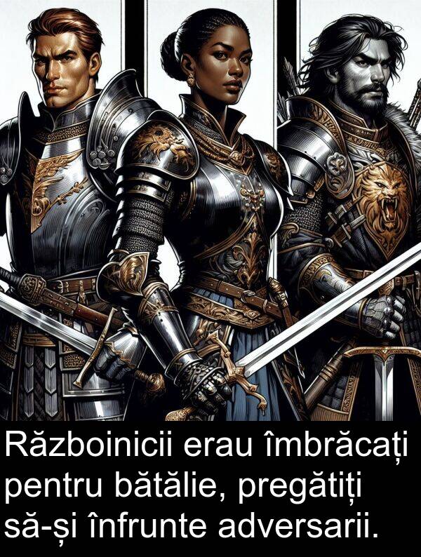 bătălie: Războinicii erau îmbrăcați pentru bătălie, pregătiți să-și înfrunte adversarii.