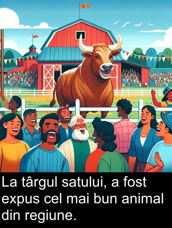 târgul: La târgul satului, a fost expus cel mai bun animal din regiune.