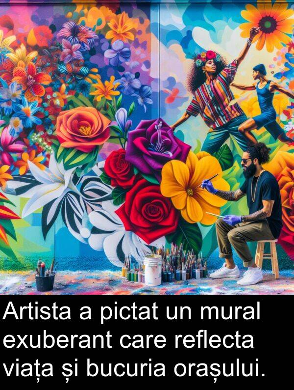 viața: Artista a pictat un mural exuberant care reflecta viața și bucuria orașului.