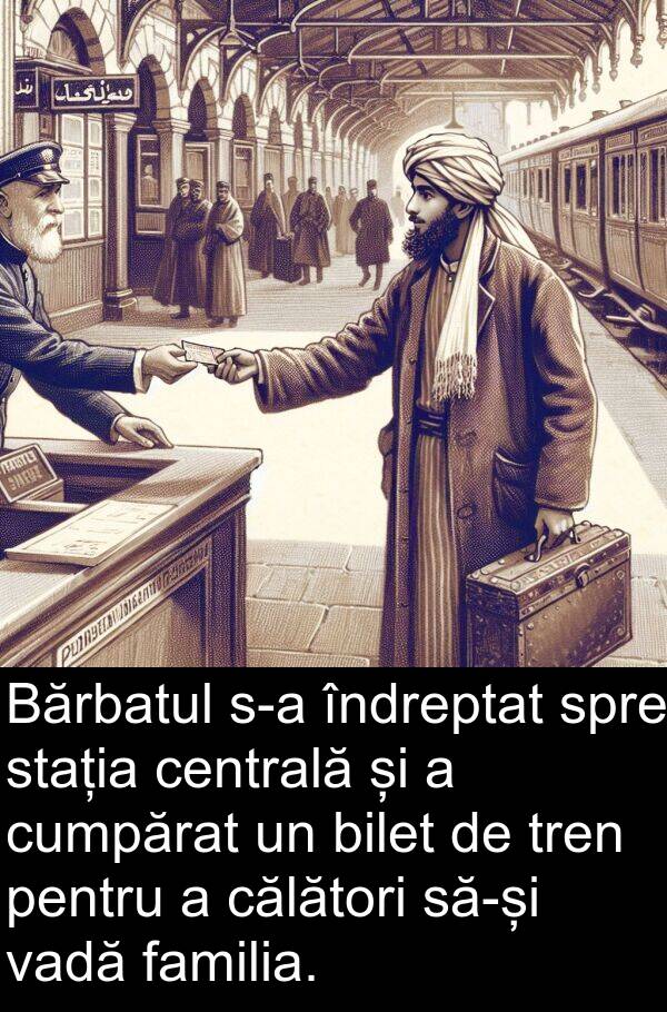 vadă: Bărbatul s-a îndreptat spre stația centrală și a cumpărat un bilet de tren pentru a călători să-și vadă familia.