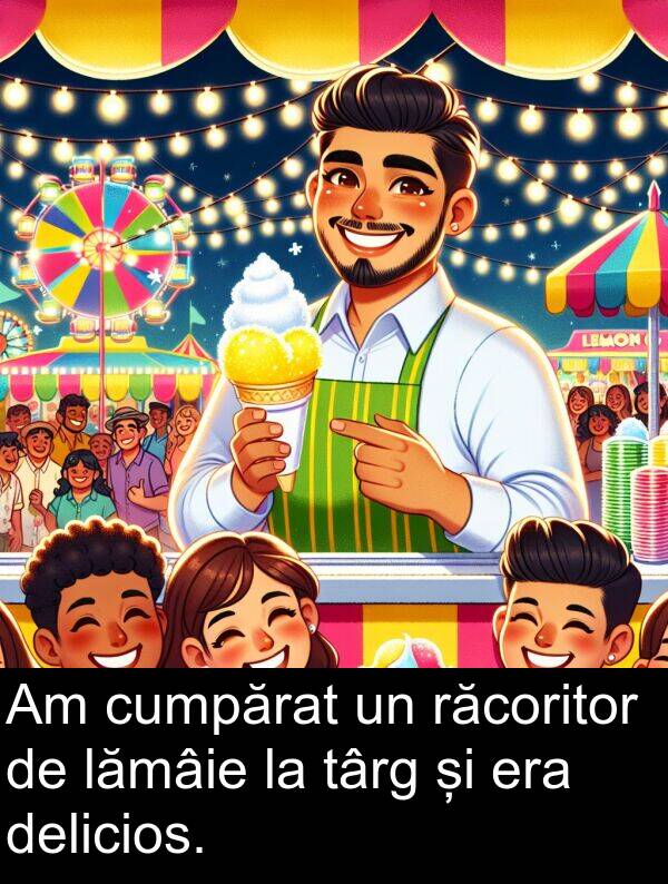 lămâie: Am cumpărat un răcoritor de lămâie la târg și era delicios.