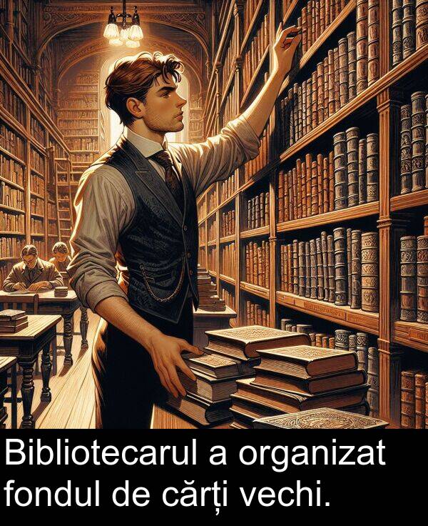 vechi: Bibliotecarul a organizat fondul de cărți vechi.