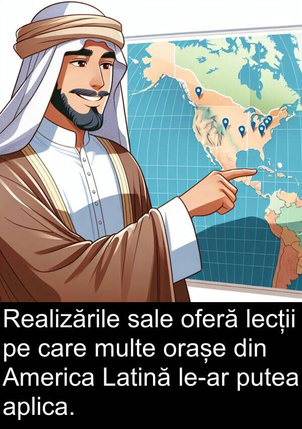 oferă: Realizările sale oferă lecții pe care multe orașe din America Latină le-ar putea aplica.