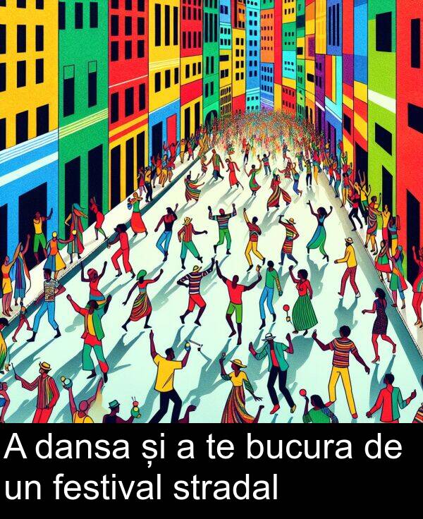 dansa: A dansa și a te bucura de un festival stradal