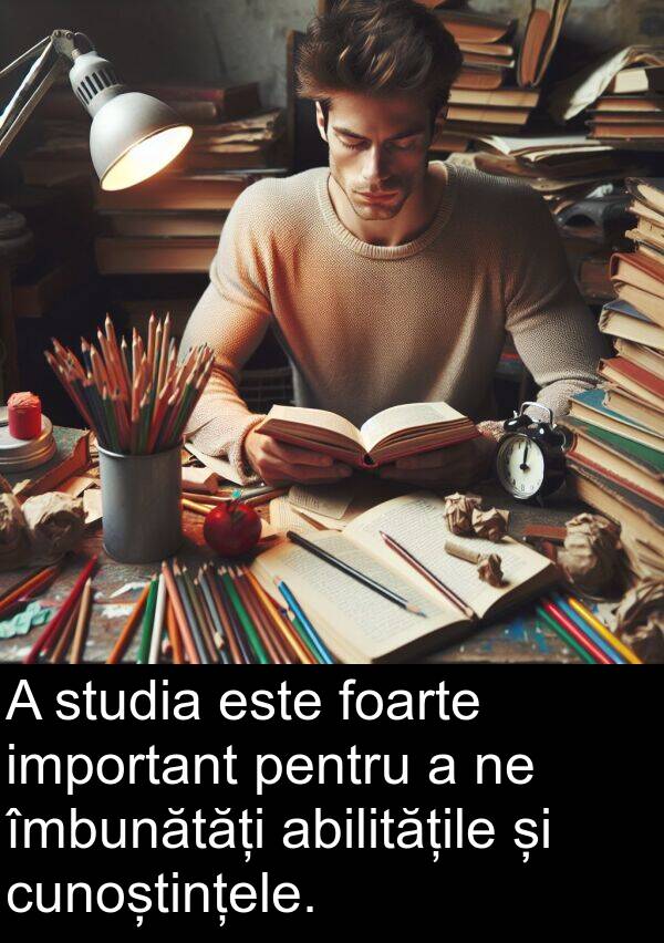 îmbunătăți: A studia este foarte important pentru a ne îmbunătăți abilitățile și cunoștințele.