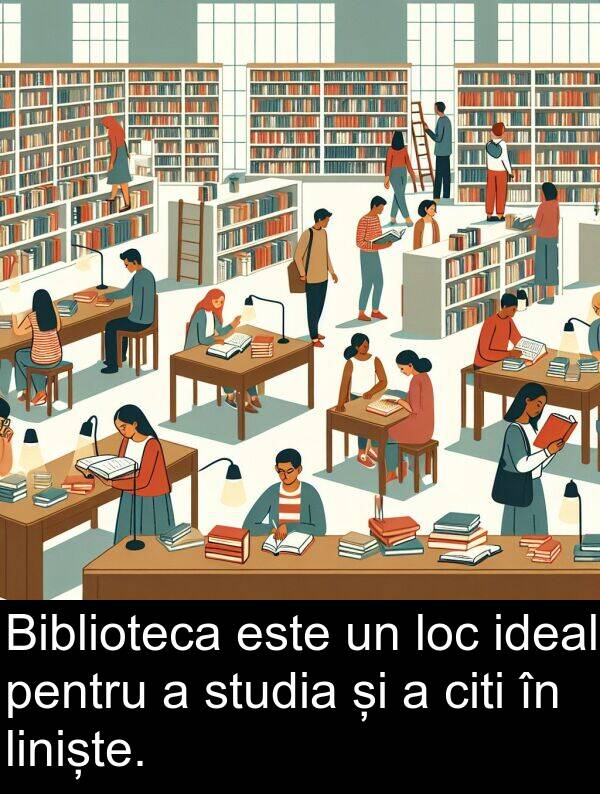 ideal: Biblioteca este un loc ideal pentru a studia și a citi în liniște.