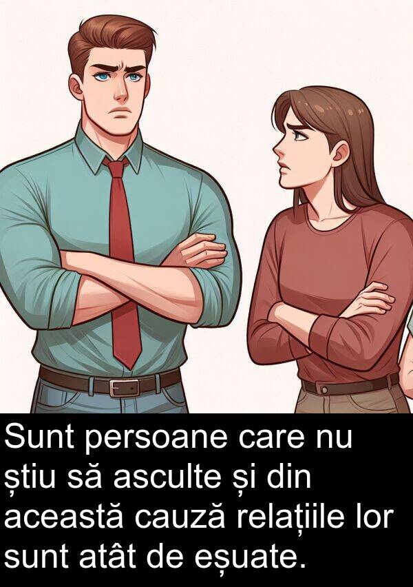 știu: Sunt persoane care nu știu să asculte și din această cauză relațiile lor sunt atât de eșuate.