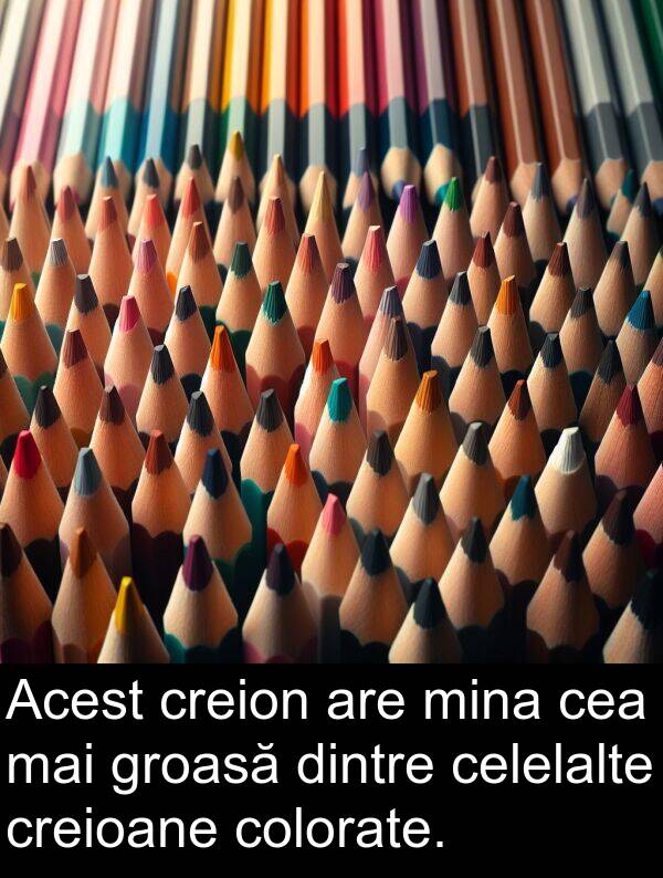 dintre: Acest creion are mina cea mai groasă dintre celelalte creioane colorate.