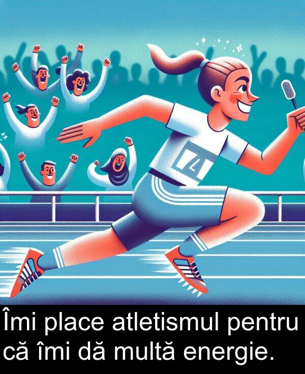 îmi: Îmi place atletismul pentru că îmi dă multă energie.