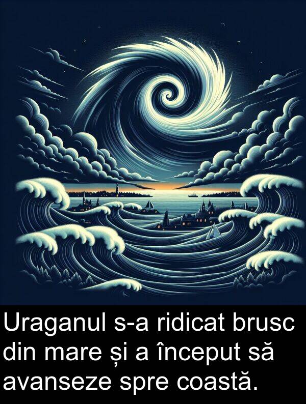 spre: Uraganul s-a ridicat brusc din mare și a început să avanseze spre coastă.