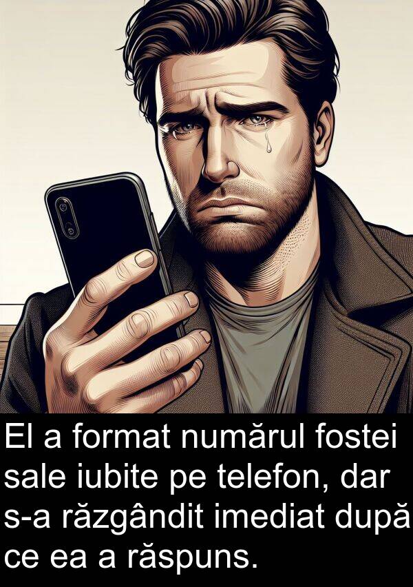 fostei: El a format numărul fostei sale iubite pe telefon, dar s-a răzgândit imediat după ce ea a răspuns.