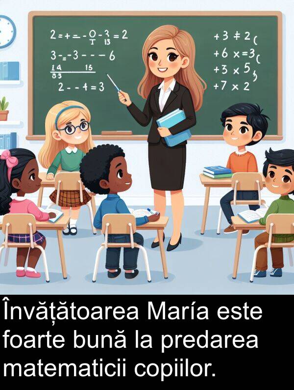 matematicii: Învățătoarea María este foarte bună la predarea matematicii copiilor.