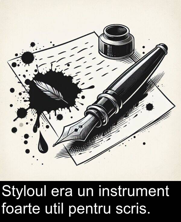 scris: Styloul era un instrument foarte util pentru scris.