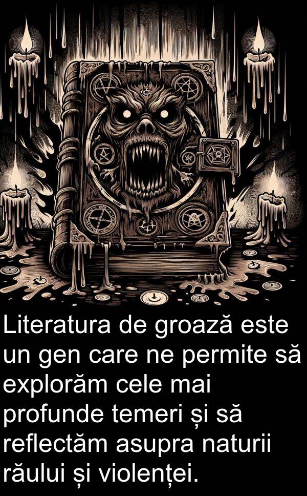 naturii: Literatura de groază este un gen care ne permite să explorăm cele mai profunde temeri și să reflectăm asupra naturii răului și violenței.