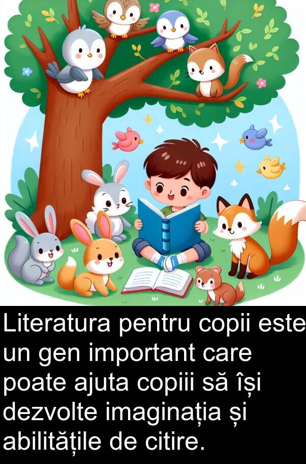 imaginația: Literatura pentru copii este un gen important care poate ajuta copiii să își dezvolte imaginația și abilitățile de citire.