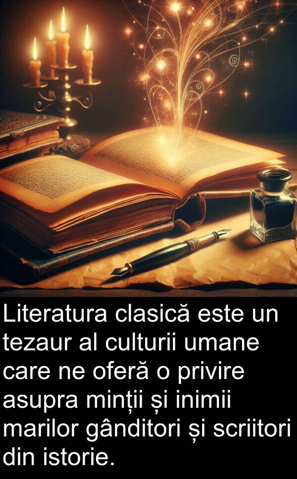 oferă: Literatura clasică este un tezaur al culturii umane care ne oferă o privire asupra minții și inimii marilor gânditori și scriitori din istorie.