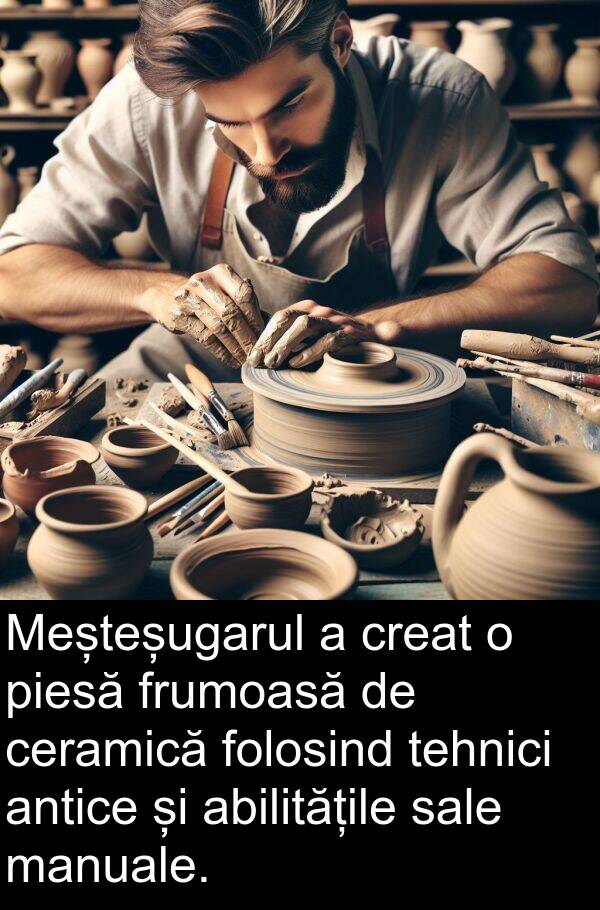 tehnici: Meșteșugarul a creat o piesă frumoasă de ceramică folosind tehnici antice și abilitățile sale manuale.