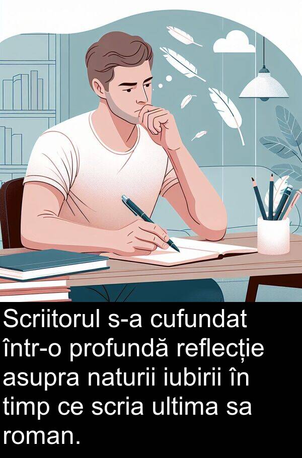 naturii: Scriitorul s-a cufundat într-o profundă reflecție asupra naturii iubirii în timp ce scria ultima sa roman.