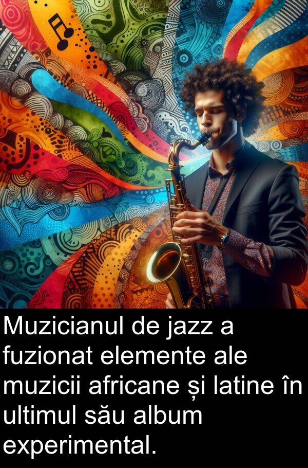 elemente: Muzicianul de jazz a fuzionat elemente ale muzicii africane și latine în ultimul său album experimental.