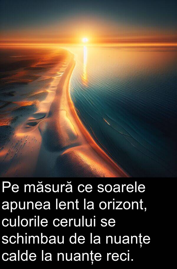 orizont: Pe măsură ce soarele apunea lent la orizont, culorile cerului se schimbau de la nuanțe calde la nuanțe reci.