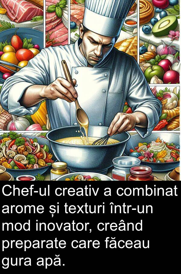 făceau: Chef-ul creativ a combinat arome și texturi într-un mod inovator, creând preparate care făceau gura apă.