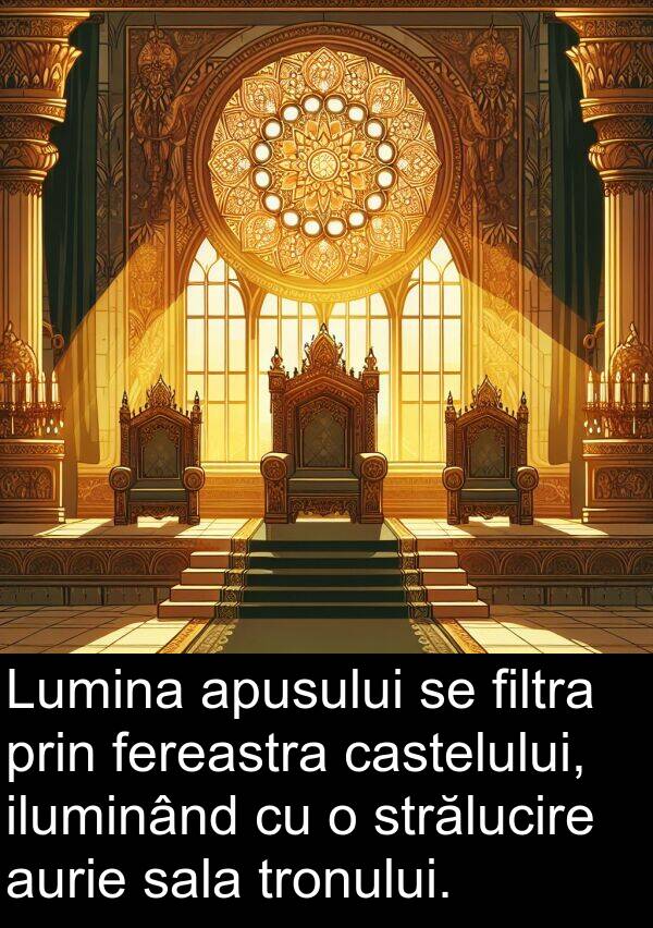 sala: Lumina apusului se filtra prin fereastra castelului, iluminând cu o strălucire aurie sala tronului.