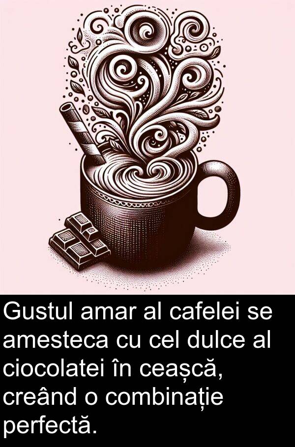 cafelei: Gustul amar al cafelei se amesteca cu cel dulce al ciocolatei în ceașcă, creând o combinație perfectă.