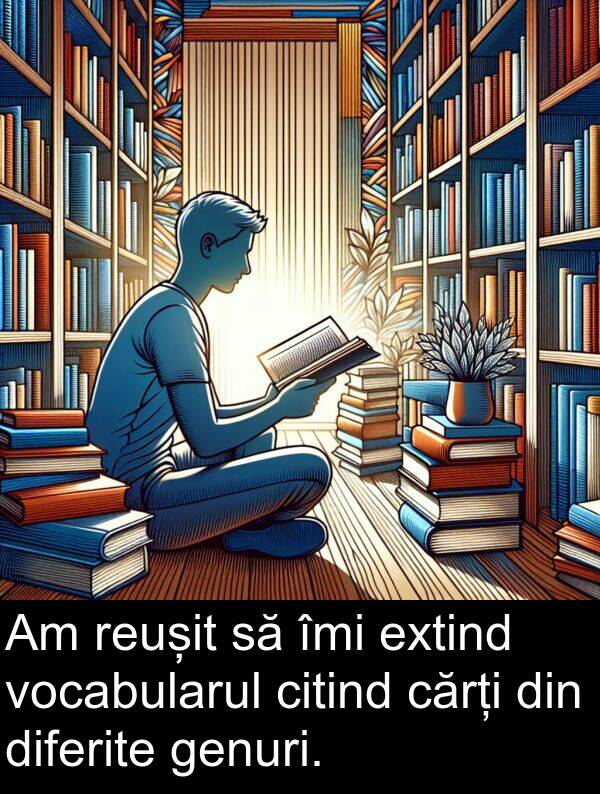 îmi: Am reușit să îmi extind vocabularul citind cărți din diferite genuri.