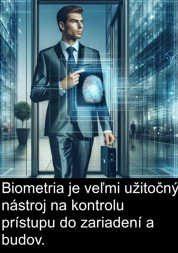 budov: Biometria je veľmi užitočný nástroj na kontrolu prístupu do zariadení a budov.