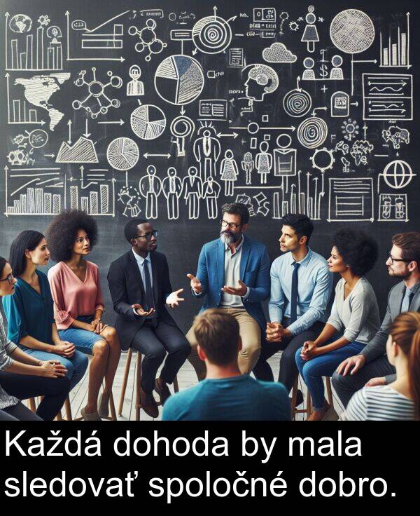 mala: Každá dohoda by mala sledovať spoločné dobro.