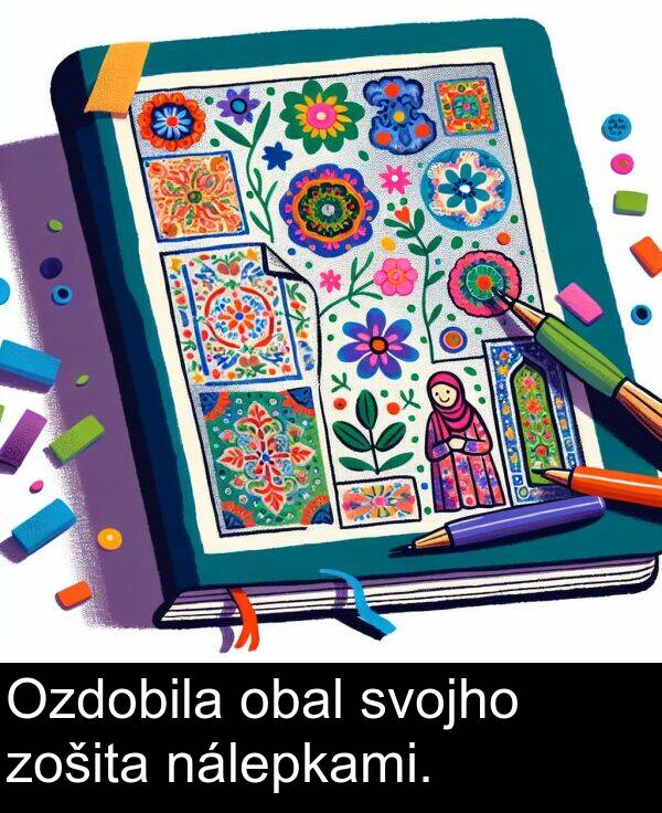 svojho: Ozdobila obal svojho zošita nálepkami.