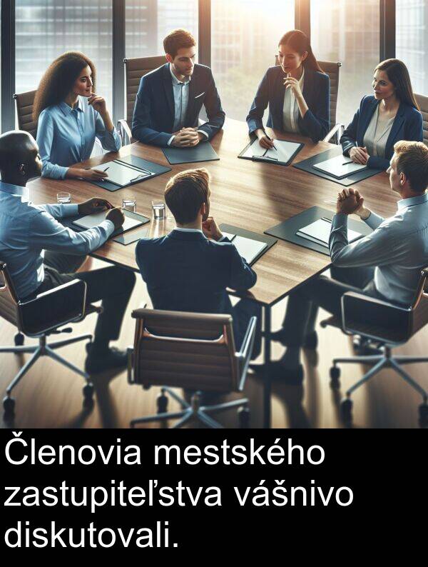 mestského: Členovia mestského zastupiteľstva vášnivo diskutovali.