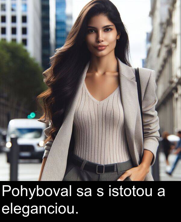 eleganciou: Pohyboval sa s istotou a eleganciou.