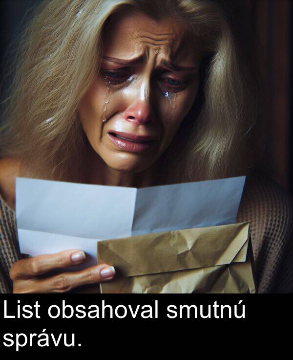 obsahoval: List obsahoval smutnú správu.