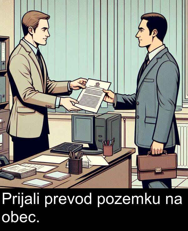 pozemku: Prijali prevod pozemku na obec.