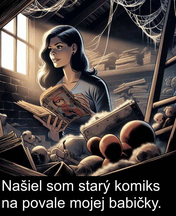 babičky: Našiel som starý komiks na povale mojej babičky.