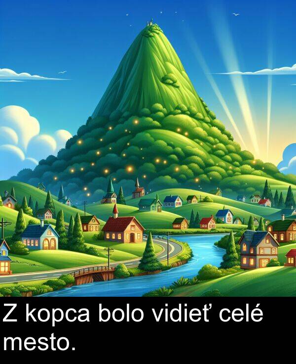 bolo: Z kopca bolo vidieť celé mesto.