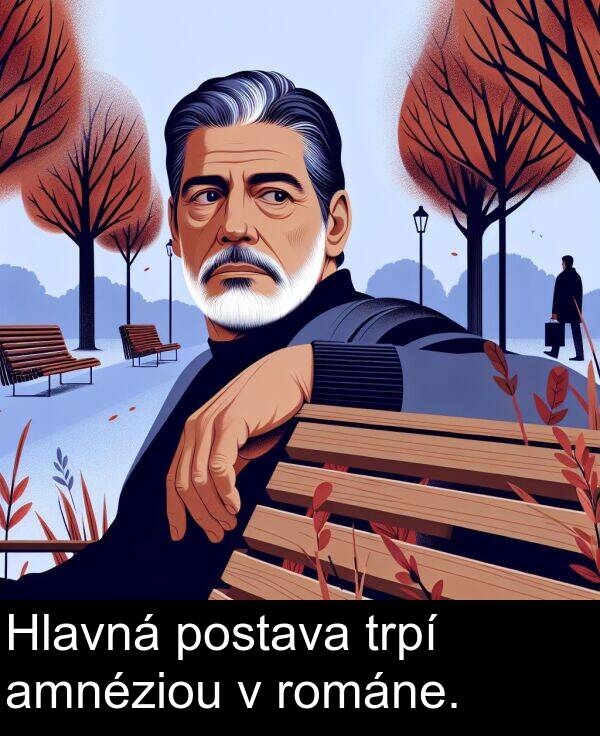 postava: Hlavná postava trpí amnéziou v románe.