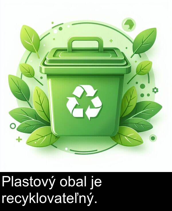 obal: Plastový obal je recyklovateľný.